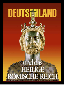 Deutschland und das Heilige Römische Reich