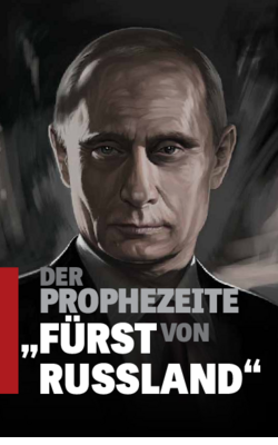 Der prophezeite „Fürst von Russland“