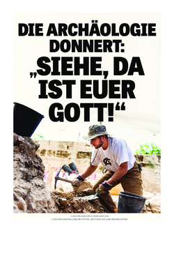 Die Archäologie donnert: „Siehe, da ist euer Gott!“