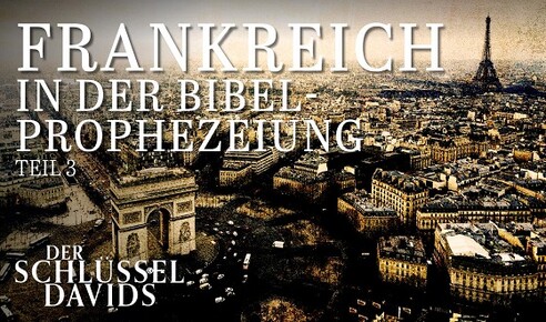 Frankreich verrät Amerika und erfüllt die Bibelprophezeiung - Teil 3