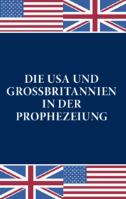 Die USA und Großbritannien in der Prophezeiung