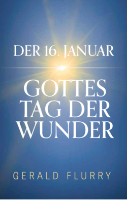 Der 16. Januar: Gottes Tag der Wunder