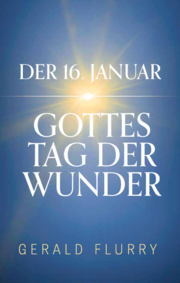 Der 16. Januar: Gottes Tag der Wunder