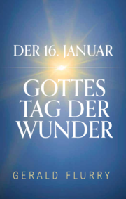 Der 16. Januar: Gottes Tag der Wunder