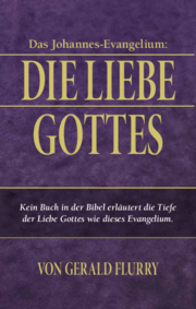 Das Johannes-Evangelium: Die Liebe Gottes