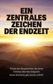 Ein zentrales Zeichen der Endzeit