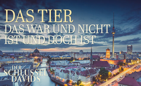 Das Tier das war und nicht ist und doch ist