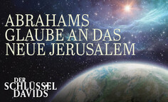 Abrahams Glaube an das neue Jerusalem