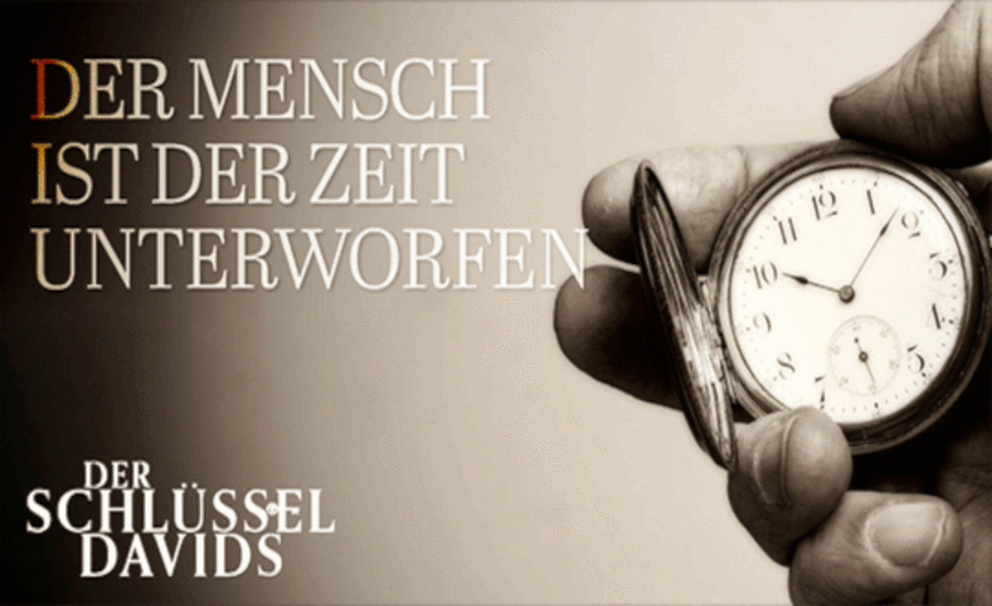 Der Mensch ist der Zeit unterworfen