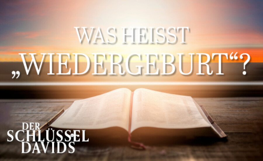 Was heißt „WIEDERGEBURT“? 