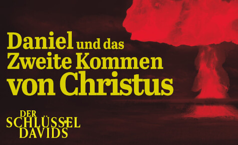 Daniel und das Zweite Kommen von Christus