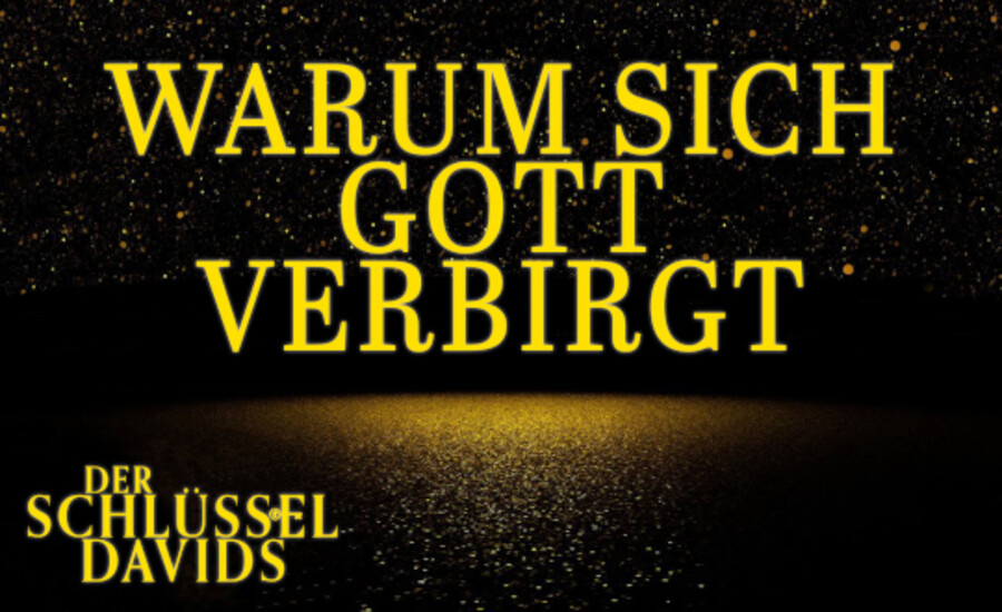 Warum sich Gott verbirgt