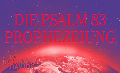 Die Psalm 83 Prophezeiung