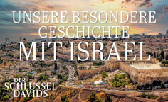Unsere besondere Geschichte mit Israel 