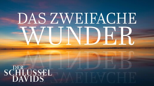 Das zweifache Wunder