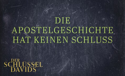 Die Apostelgeschichte hat keinen Schluss 