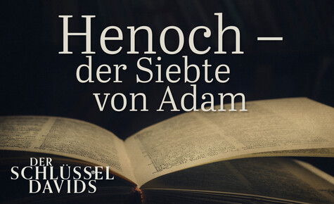 Henoch – der Siebte von Adam