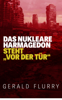 Das nukleare Harmagedon steht „vor der Tür“