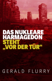 Das nukleare Harmagedon steht „vor der Tür“