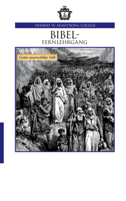 Lektion 20: Das alte Israel – Warum ist es Gottes „auserwähltes Volk“?