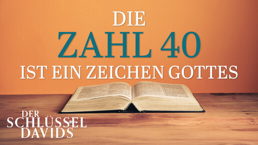 Die Zahl 40 ist ein Zeichen von Gott