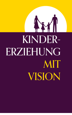 Kindererziehung Mit Vision