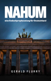Nahum: Eine Endzeitprophezeiung für Deutschland