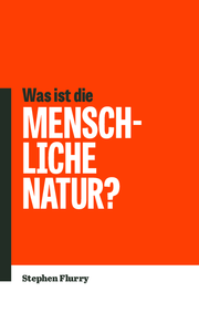 Was ist die menschliche Natur?