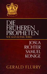 Die früheren Propheten: wie man König wird