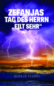Zefanjas Tag des Herrn: „Eilt sehr!“
