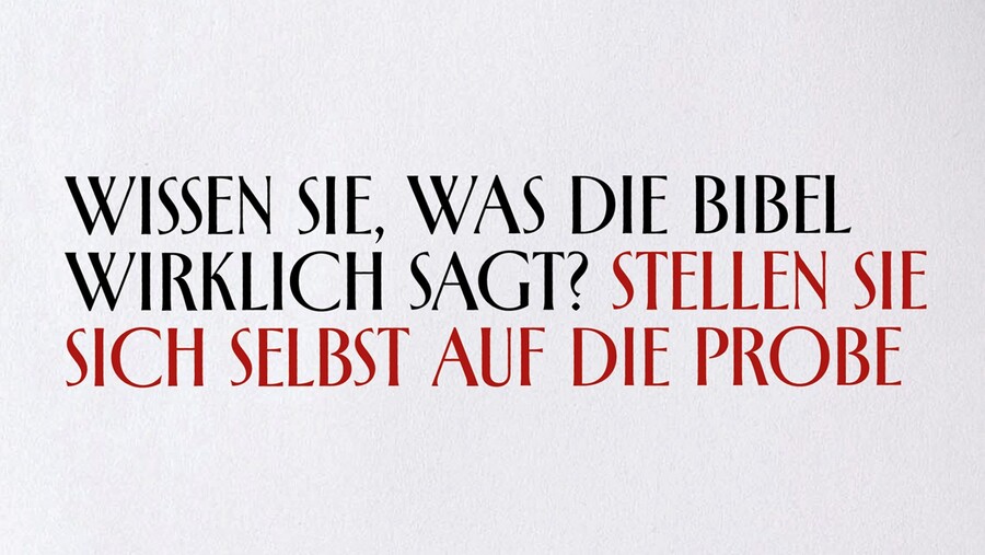 Wissen Sie, was die Bibel wirklich sagt? 