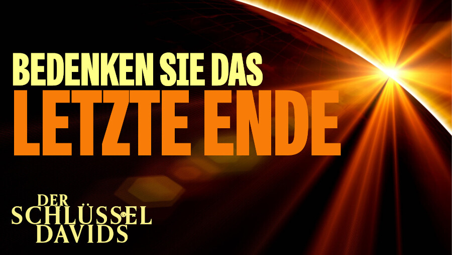 Bedenken Sie das letzte Ende