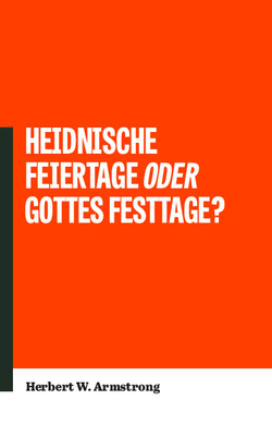 Heidnische Feiertage oder Gottes Festtage?