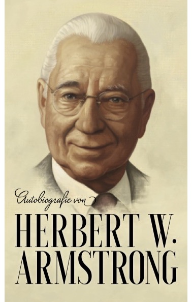 Autobiografie von Herbert W. Armstrong